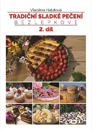 Tradiční sladké pečení bezlepkově 2. díl book cover