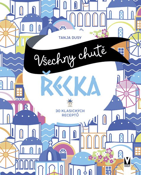 Všechny chutě Řecka book cover