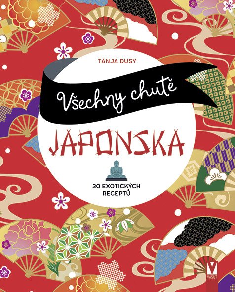 Všechny chutě Japonska book cover