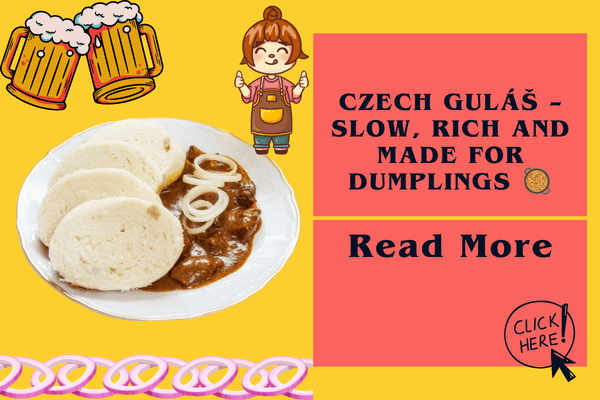 Czech guláš – slow, rich and made for dumplings 🥘