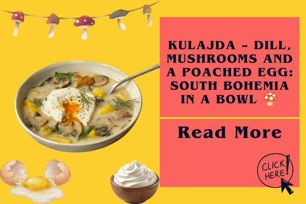 Kulajda – dill, mushrooms and a poached egg: South Bohemia in a bowl 🍄