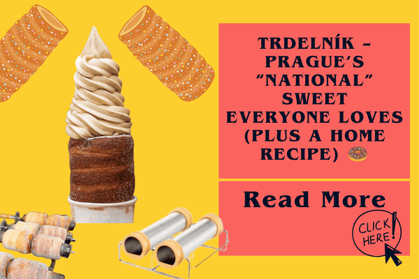 Trdelník – Prague’s “national” sweet everyone loves (plus a home recipe) 🍩