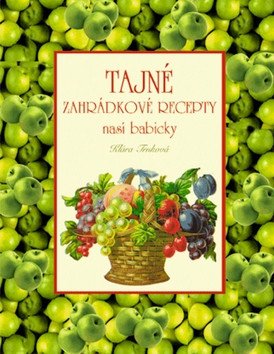 Tajné zahrádkové recepty naší babičky book cover