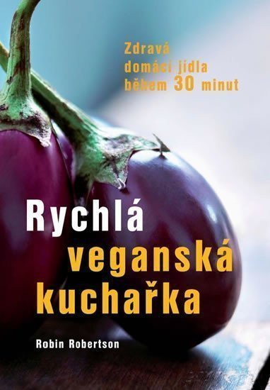 Rychlá veganská kuchařka book cover