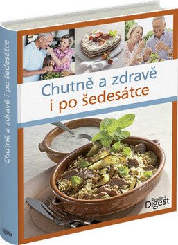 Chutně a zdravě i po šedesátce book cover