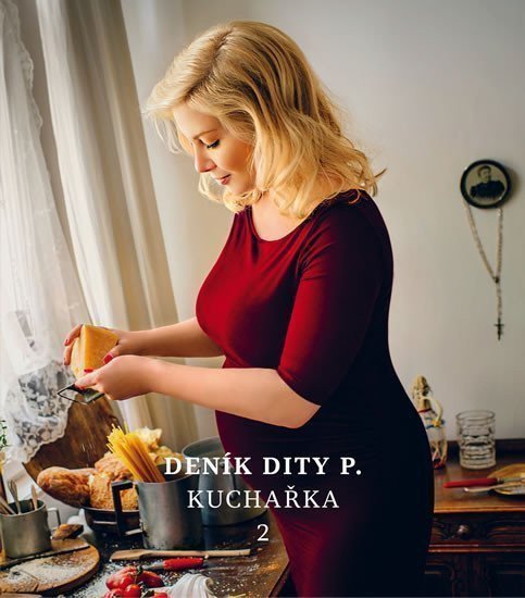 Deník Dity P. Kuchařka 2 book cover