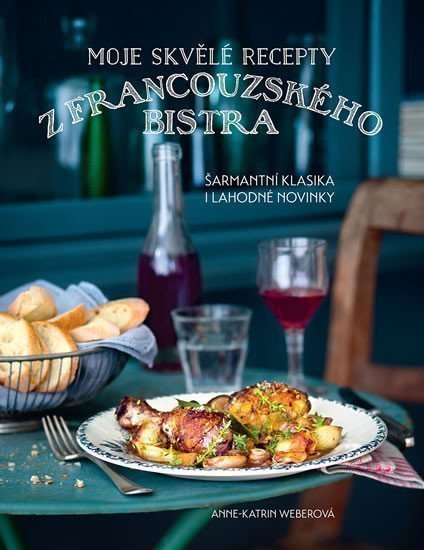 Moje skvělé recepty z francouzského bistra book cover