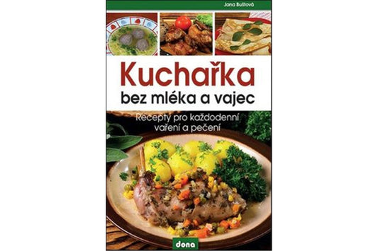 Kuchařka bez mléka a vajec book cover