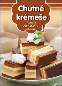 Chutné krémeše Babiččiny recepty book cover