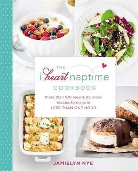I Heart Naptime Cookbook cover