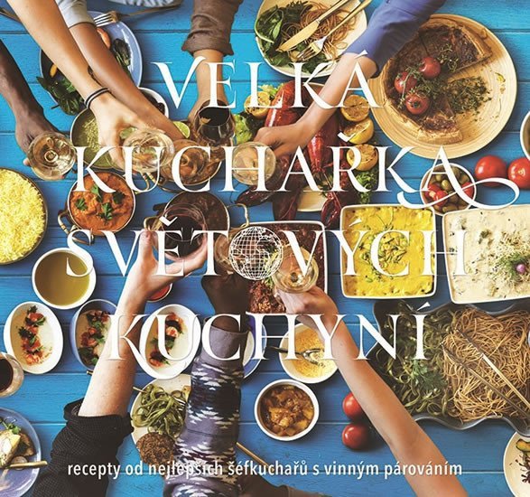 Velká kuchařka světových kuchyní book cover