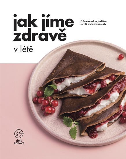 Jak jíme zdravě v létě book cover