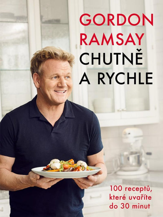 Gordon Ramsay Chutně a rychle book cover