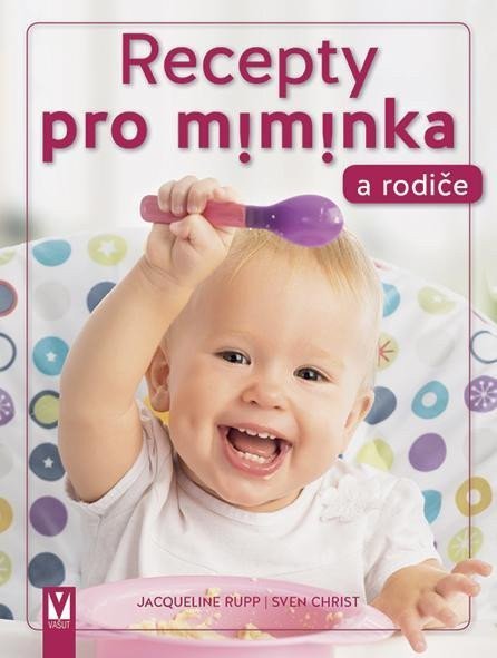 Recepty pro miminka a rodiče book cover