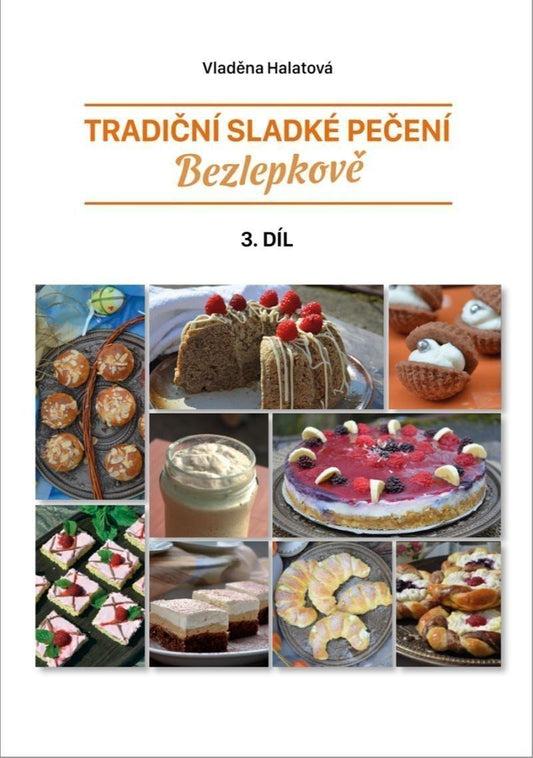Tradiční sladké pečení bezlepkově 3. díl book cover