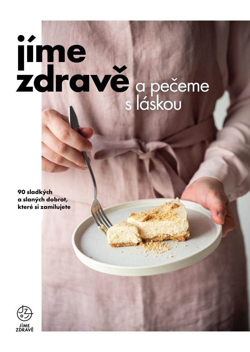 Jíme zdravě a pečeme s láskou book cover