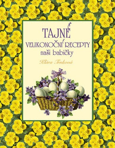 Tajné velikonoční recepty naší babičky book cover