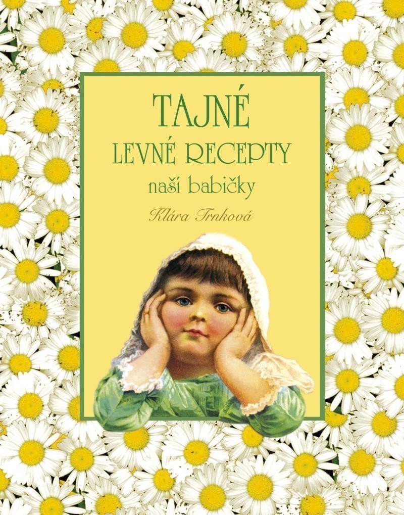 Tajné levné recepty naší babičky book cover