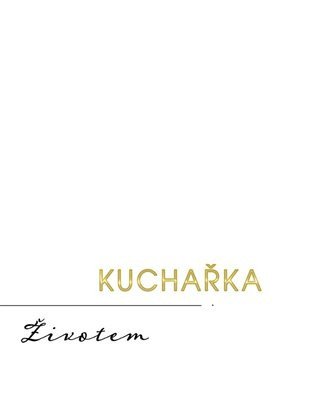 Kuchařka Životem book cover