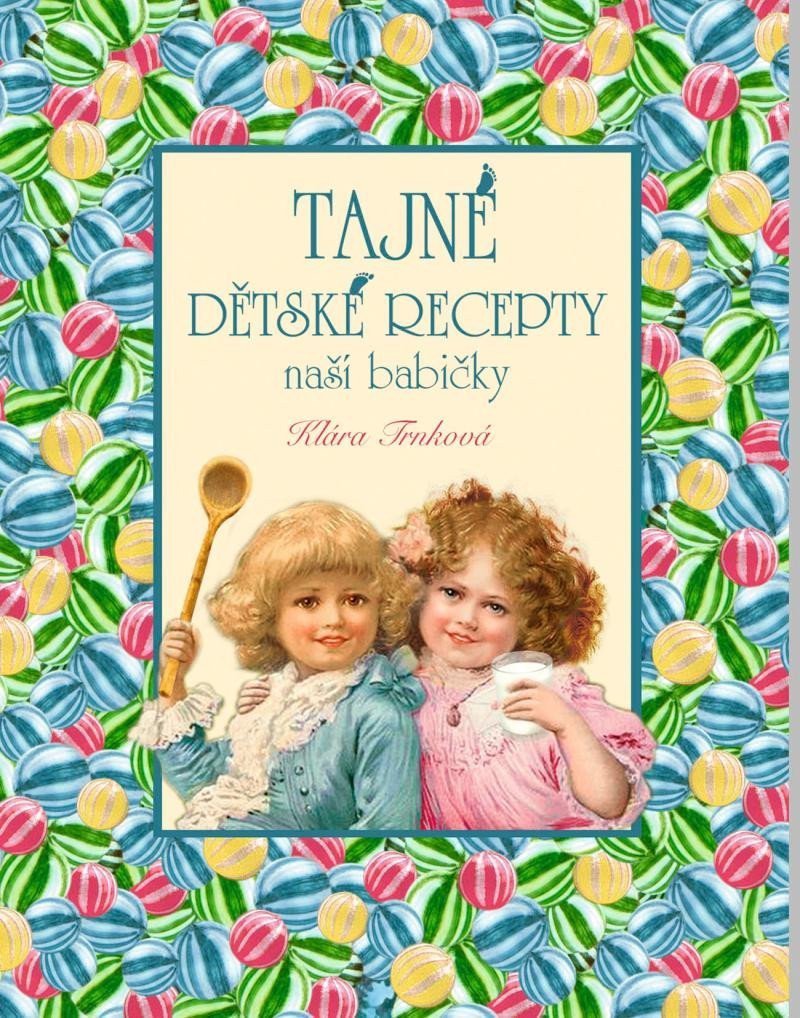 Tajné dětské recepty book cover