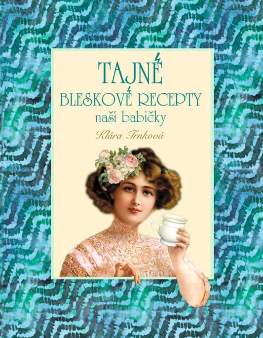 Tajné bleskové recepty book cover