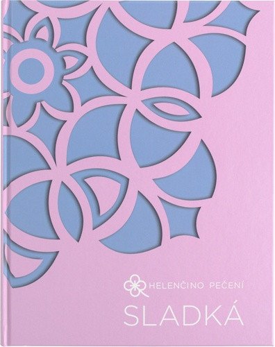 Helenčino pečení Sladká book cover