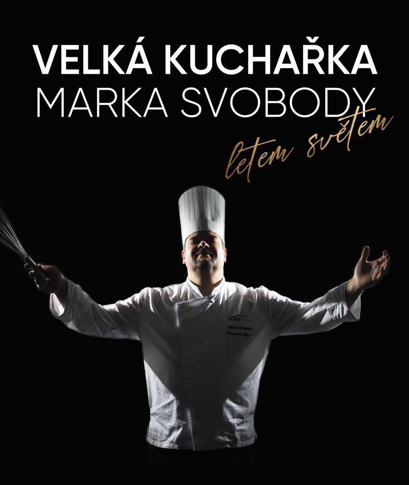 Velká kuchařka Marka Svobody book cover